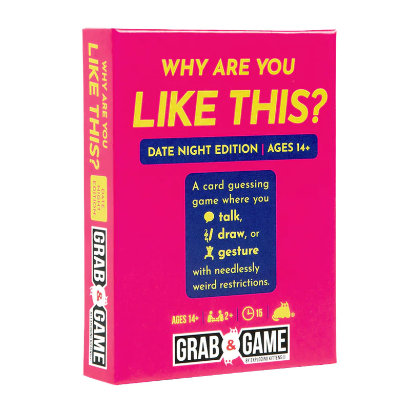 WHY ARE YOU LIKE THIS? DATE NIGHT EDITION GRAB & GAME